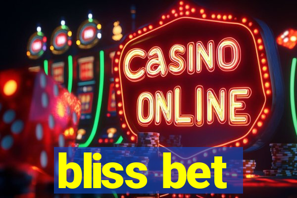 bliss bet